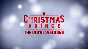 A Christmas Prince: The Royal Wedding (2018)