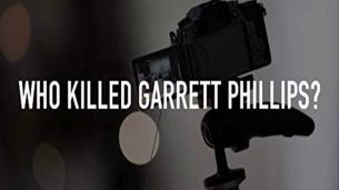 Who Killed Garrett Phillips? (2019)