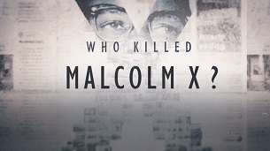 Who Killed Malcolm X? (2019)