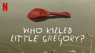 Who Killed Little Gregory? (2020)
