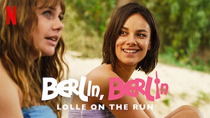 Berlin, Berlin: Lolle on the Run (2020)
