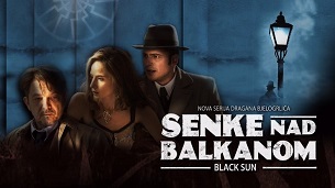 Black Sun (Senke nad Balkanom) (2017)