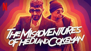 The Misadventures of Hedi and Cokeman (2021)