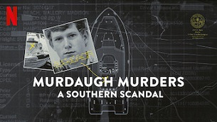 Murdaugh Murders: A Southern Scandal (2023)