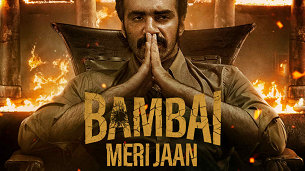 Bambai Meri Jaan (Bombay My Beloved) (2023)